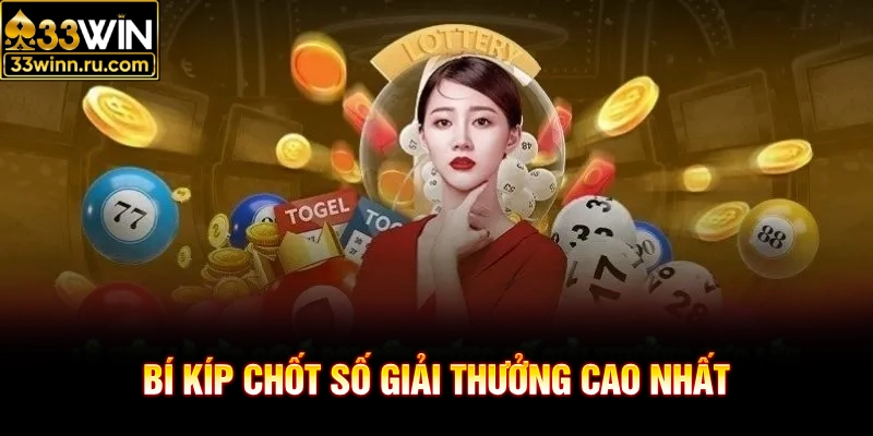 Bí kíp chốt số giải thưởng cao nhất