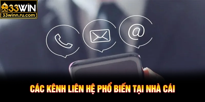 Các kênh liên hệ phổ biến tại nhà cái