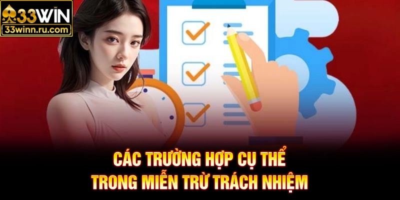 Các trường hợp cụ thể trong miễn trừ trách nhiệm