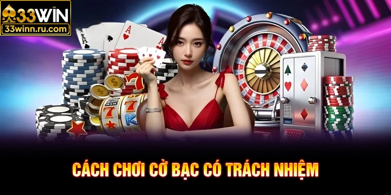 Cách chơi cờ bạc có trách nhiệm