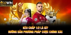 Kèo Chấp 1/2 Là Gì? Hướng Dẫn Phương Pháp Cược Chính Xác