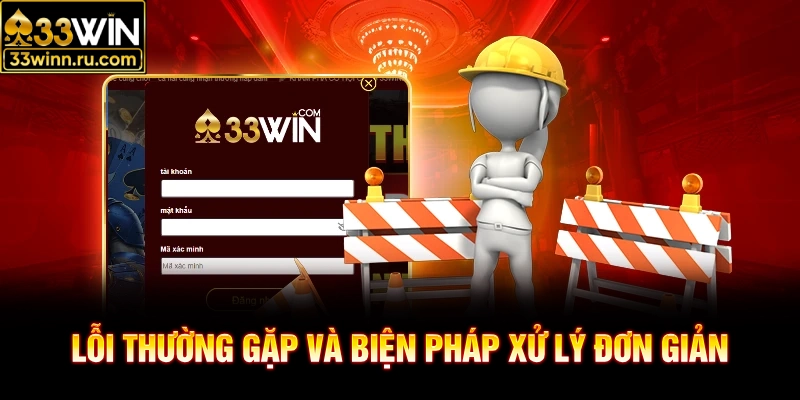 Lỗi thường gặp và biện pháp xử lý đơn giản