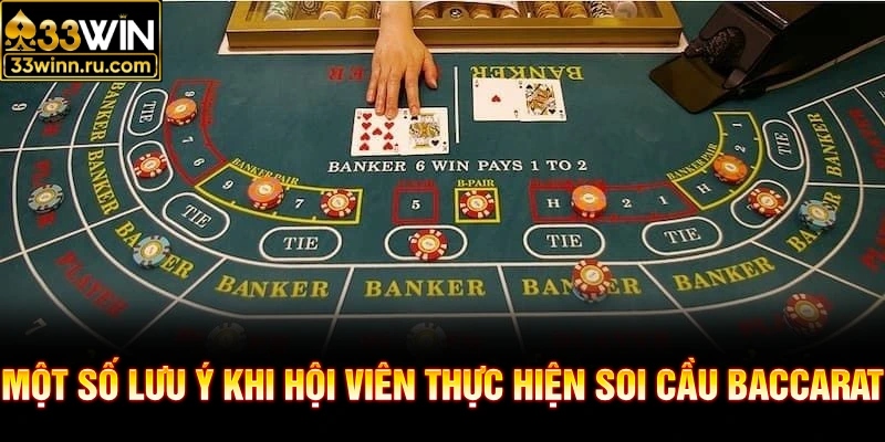 Một số lưu ý khi hội viên thực hiện soi cầu Baccarat