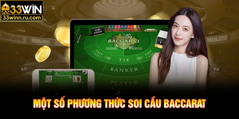 Một số phương thức soi cầu Baccarat