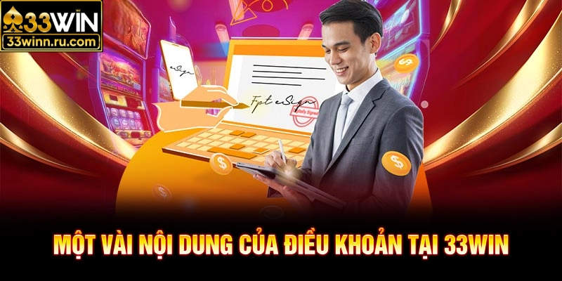 Một vài nội dung của điều khoản tại 33WIN